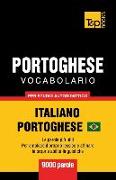 Portoghese Vocabolario - Italiano-Portoghese Brasiliano - per studio autodidattico - 9000 parole: Le parole più utili - Per ampliare il proprio lessic