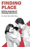 Finding Place: A Holy Journey of Chinese Adoption
