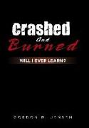 Crashed and Burned