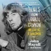 Blues from Laurel Canyon Lib/E: My Life as a Bluesman
