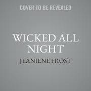 Wicked All Night Lib/E: A Night Rebel Novel