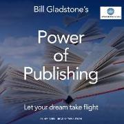 Power of Publishing Lib/E: Let Your Dream Take Flight
