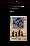 Dada 1916 in Theory: Practices of Critical Resistance