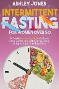 Intermittent Fasting for Women Over 50