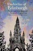 Umbrellas of Edinburgh: Poetry and Prose Inspired by Scotland's Capital City