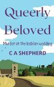 Queerly Beloved: Murder at the Lesbian Wedding