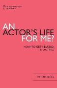 An Actor's Life for Me