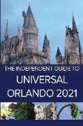 The Independent Guide to Universal Orlando 2021