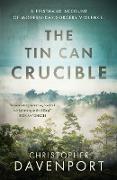 The Tin Can Crucible