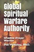 Global Prayer Warfare Authority: Shadow Prayer Warrior