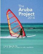 The Aruba Project: One Happy Island to One Heavy Island to One Healthy Island - The Journey of Transformation