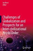 Challenges of Globalization and Prospects for an Inter-civilizational World Order