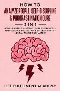 How To Analyze People, Self-Discipline & Procrastination Cure