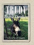 Trudy the Brave Donkey