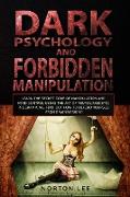 Dark Psychology and Forbidden Manipulation