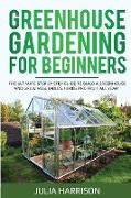 GREENHOUSE GARDENING FOR BEGINNERS