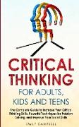 CRITICAL THINKING FOR ADULTS, KIDS AND TEENS