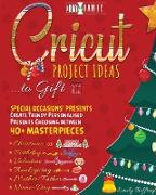 Cricut Project Ideas to Gift | Special Occasions' Presents