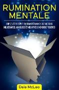 Rumination Mentale: Dopez Votre Esprit en Transformant Vos Émotions Inquiétantes, Anxieuses et Négatives en Énergie Positive!