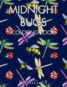 Midnight Bugs: Coloring Book: An Adult Coloring Book Featuring a Variety of Insect Designs on Black Background