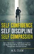 SELF CONFIDENCE SELF DISCIPLINE SELF COMPASSION