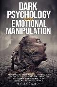 DARK PSYCHOLOGY and EMOTIONAL MANIPULATION