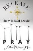 Release the Winds of Ezekiel Pray