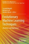 Evolutionary Machine Learning Techniques