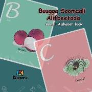 Buugga Soomaali Alifbeetada - Somali Alphabet: Somali Children's Alphabet Book