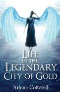 Life in the Legendary City of Gold