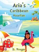 Aria's Caribbean Vacation