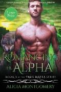 Romancing the Alpha (Large Print)