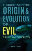 Thoughts on the Origin & Evolution of Evil