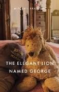 The Elegant Lion Named George