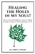 Healing the Holes in My Soul!