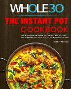 The Instant Pot Whole30 Cookbook