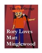 Rory Loves Matt Minglewood