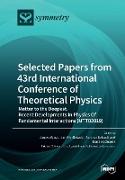 Selected Papers from 43rd International Conference of Theoretical Physics
