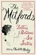 The Mitfords: Letters between Six Sisters