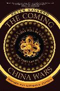 Coming China Wars, The: Where They Will Be Fought and How They Can Be Won, Revised and Expanded Edition