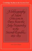 A Bibliography of Salon Criticism in Paris from the July Monarchy to the Second Republic, 1831 1851