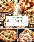 25 delicious pizza recipes - part 1