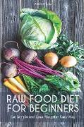 RAW FOOD DIET FOR BEGINNERS