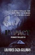 Impact: A dark thriller that explores the making of a serial killer
