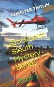Stockholm Sleuth Mystery Series: Book 1-3