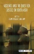 Violence and the Quest for Justice in South Asia