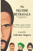 The Selfish Betrayals: From inevitable to impossible