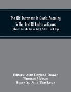 The Old Testament In Greek According To The Text Of Codex Vaticanus, Supplemented From Other Uncial Manuscripts, With A Critical Apparatus Containing The Variants Of The Chief Ancient Authorities For The Text Of The Septuagint (Volume Ii - The Later 
