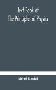 Text book of the principles of physics