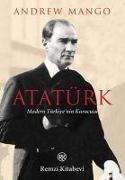 Atatürk - Modern Türkiyenin Kurucusu